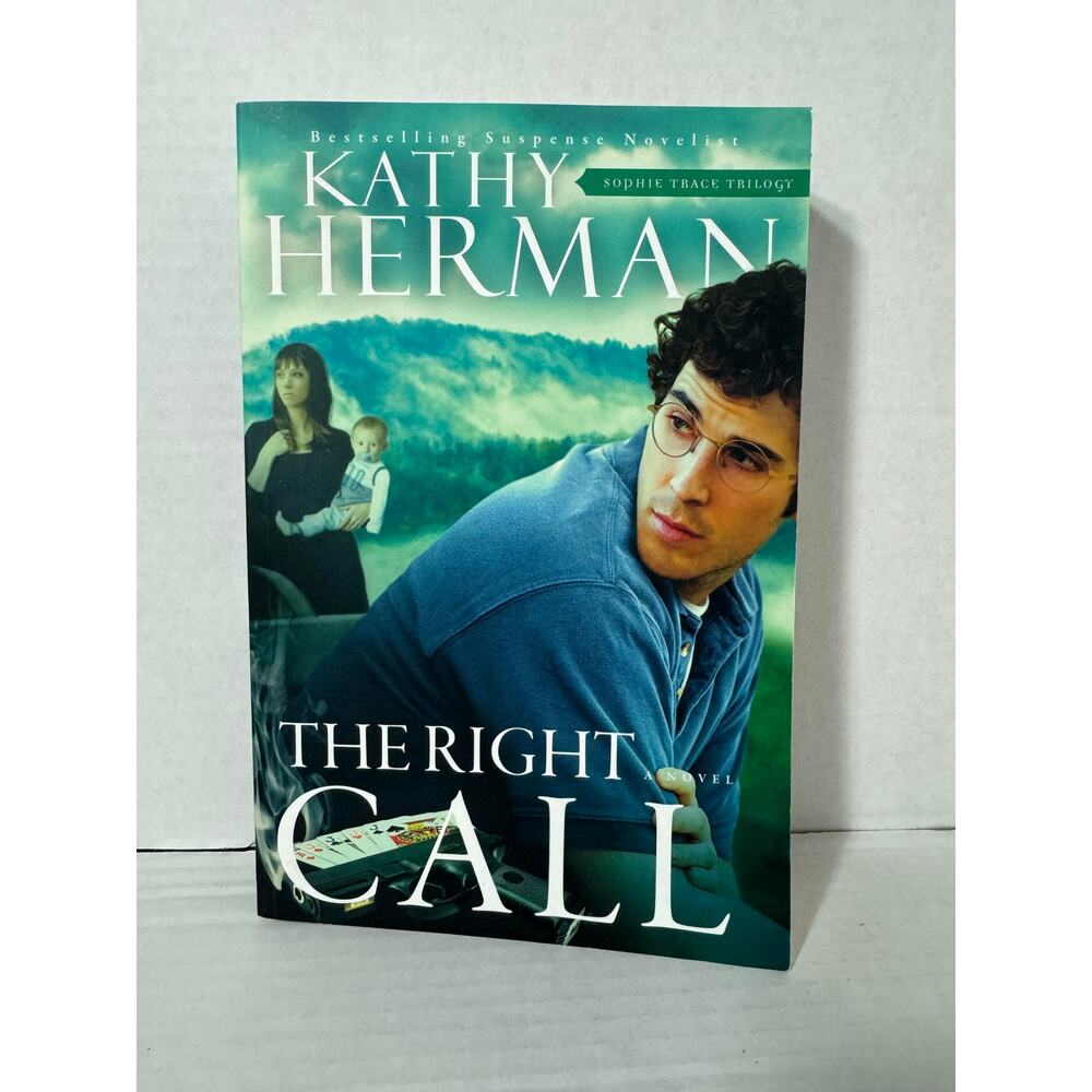 The Right Call by Kathy Herman Sophie Trace Trilogy Suspense Book